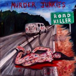 The Murder Junkies : Road Killer